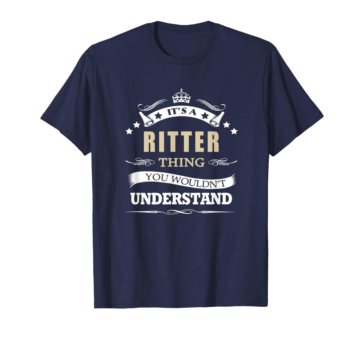 its a ritter thing you wouldn't understand T-Shirt