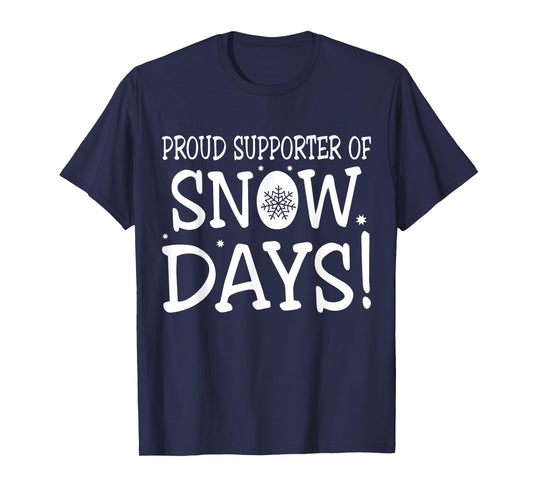 Proud Supporter Of Snow Days Vintage Christmas Holiday T-Shirt
