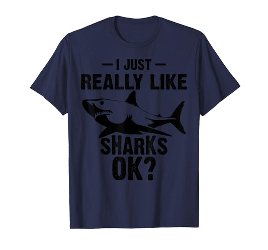 Funny I Just Really Like Sharks Gift Men Women Shark Lover T-Shirt