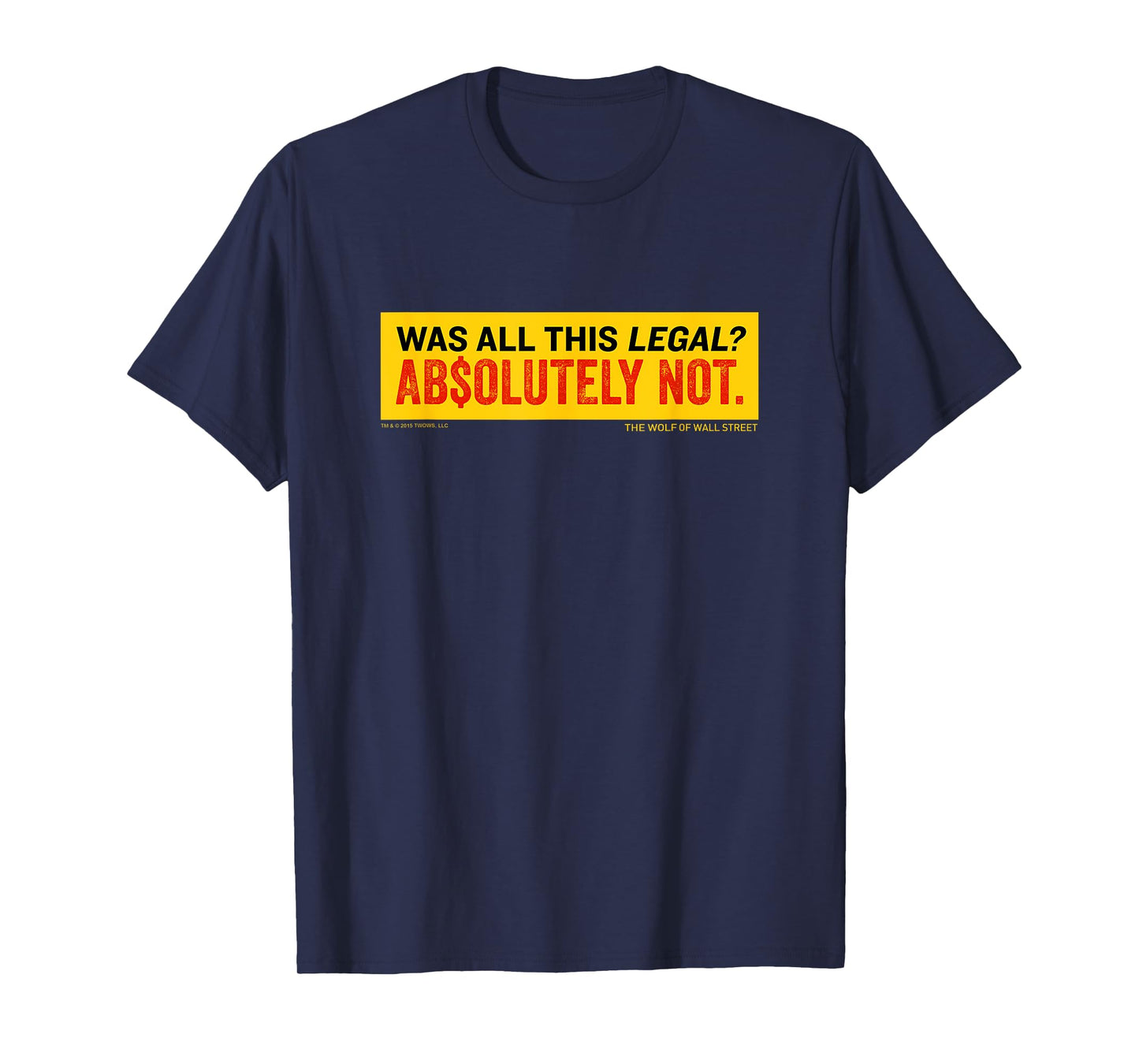 The Wolf of Wall Street Was It Legal? T-Shirt