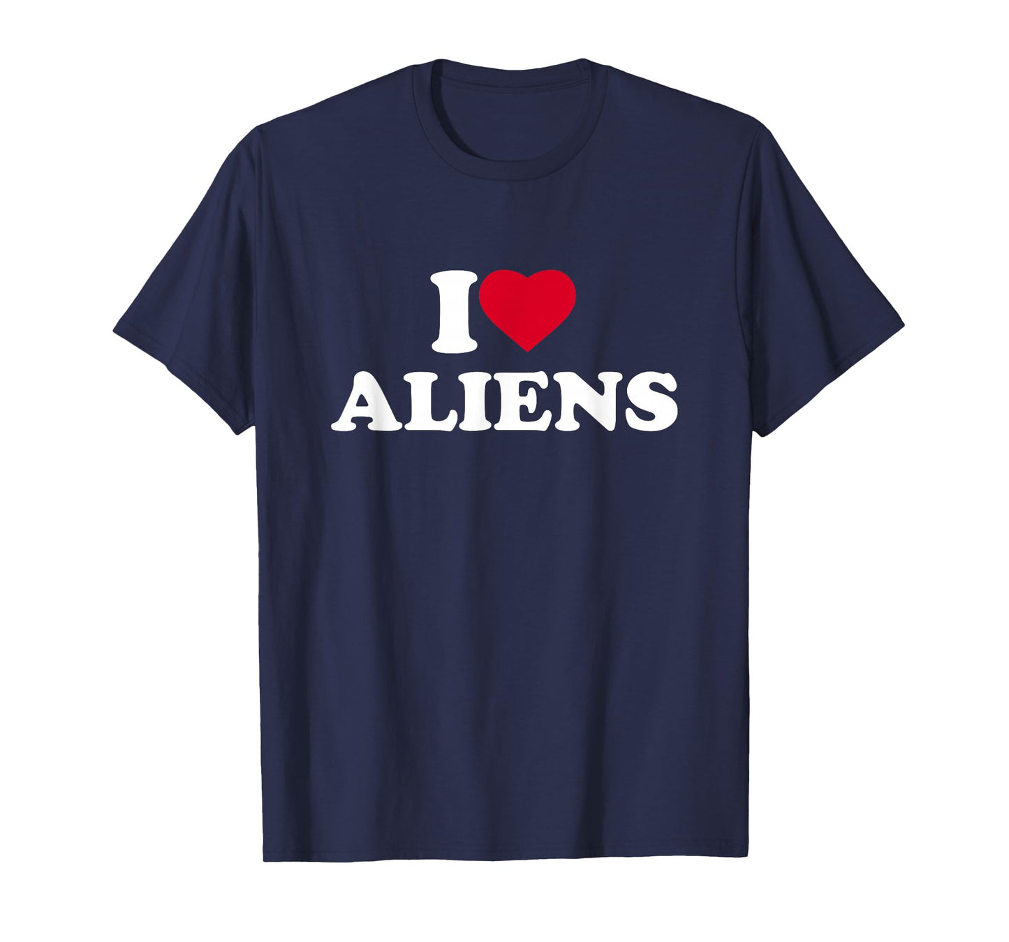 I Love Aliens I Heart Aliens Lover UFO Extra Terrestrial T-Shirt