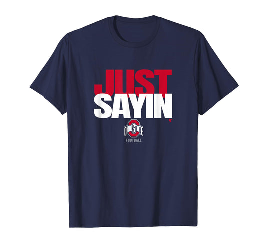 Julian Sayin - Just Sayin (Black) - Ohio State Football T-Shirt