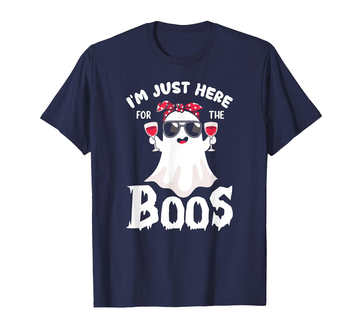 Funny Halloween, Just Here for the Boos, Ghost Drinking Wine T-Shirt