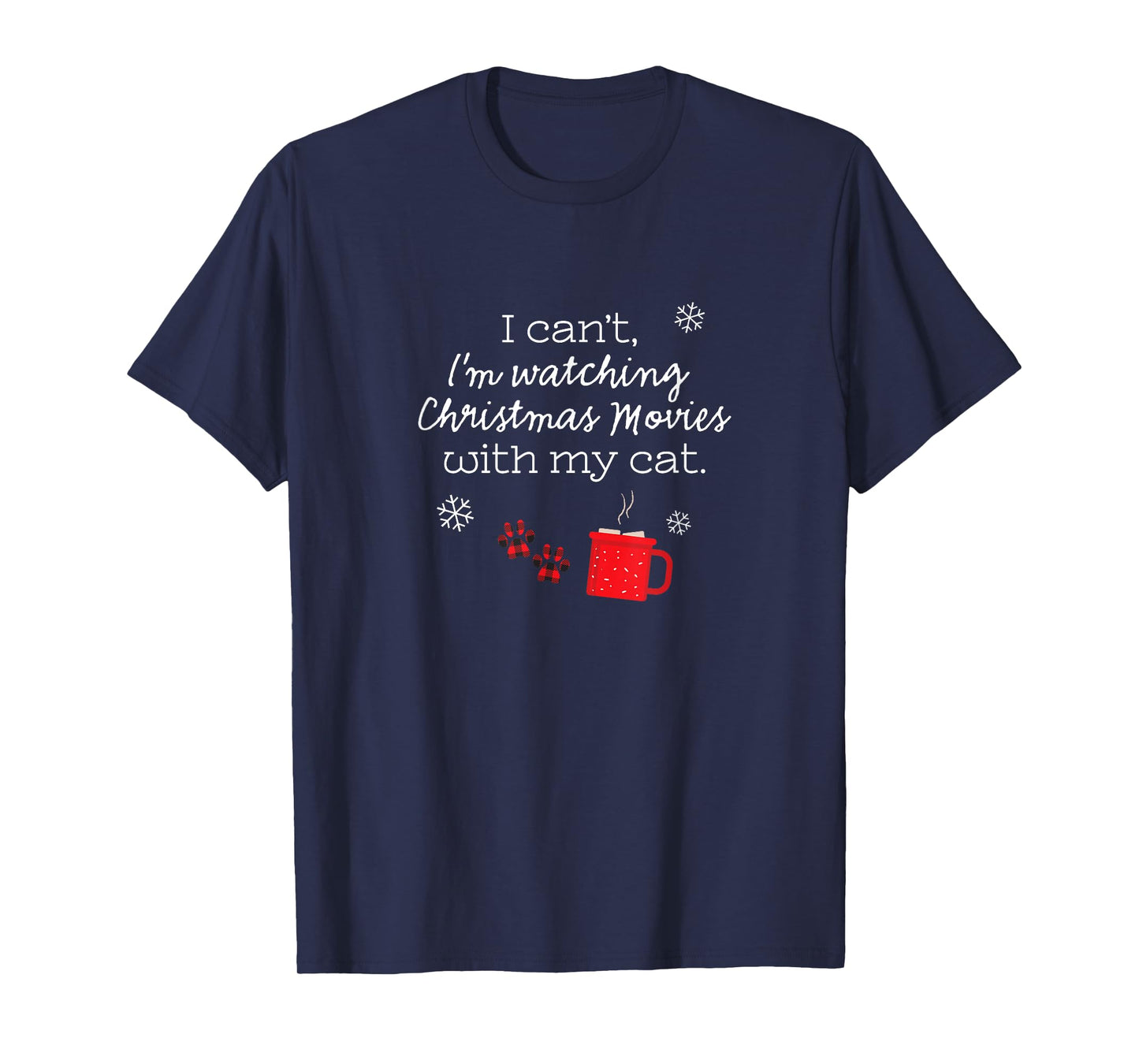 I can't, I'm watching Christmas movies with my cat T-Shirt