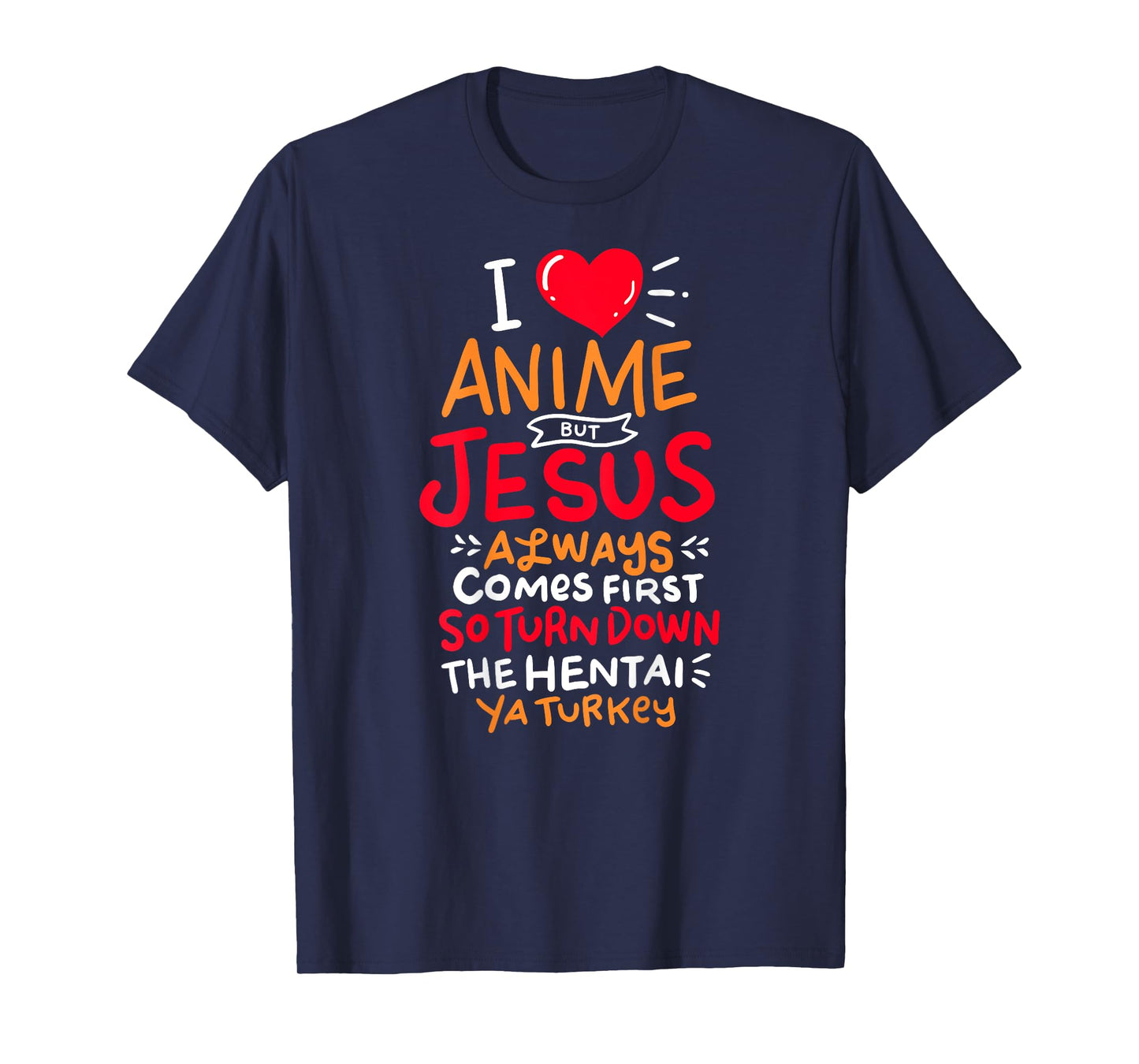 Funny Anime But Jesus comes First - Who Love Anime Fans Tee