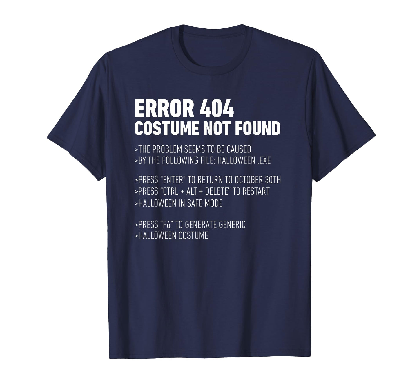 ERROR 404: COSTUME NOT FOUND Perfect Halloween Costume T-Shirt