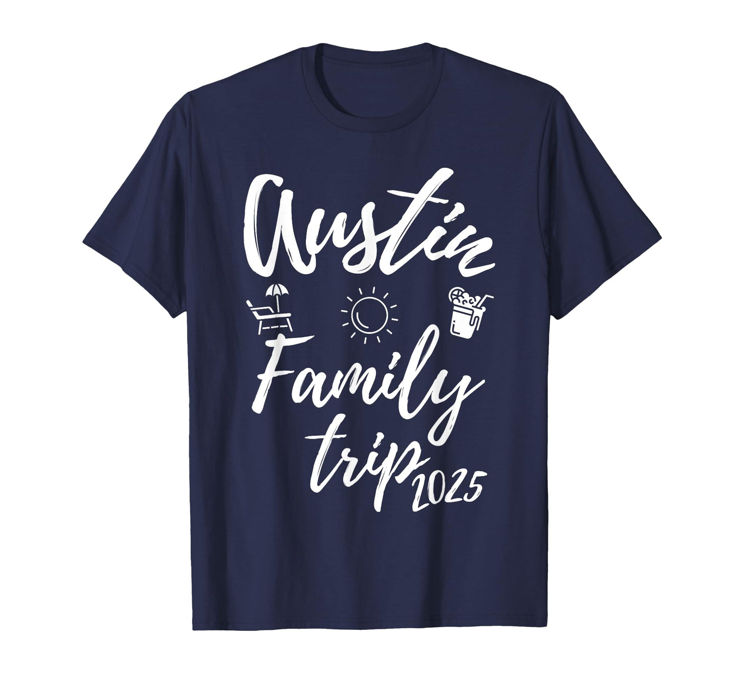 Austin Family Trip 2025 Texas Vacation Fun Matching Travel T-Shirt