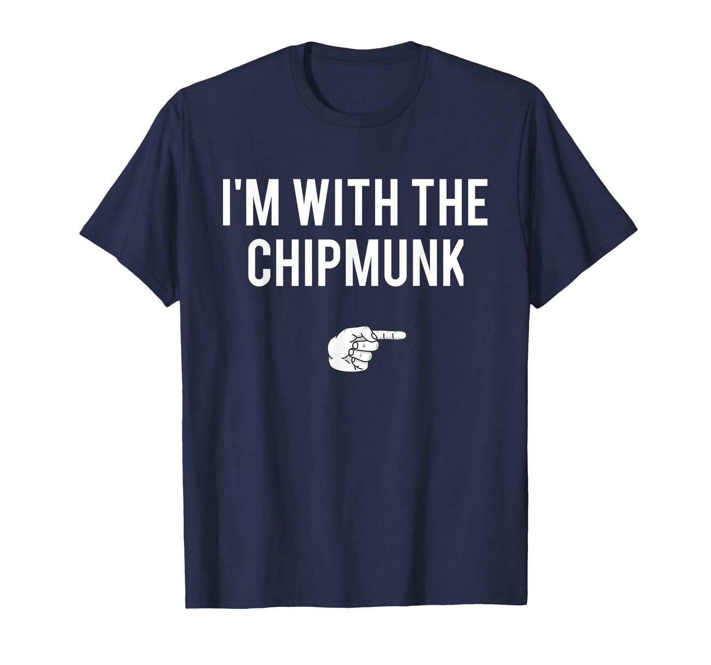 I'm With The Chipmunk Halloween Costume Party Matching T-Shirt