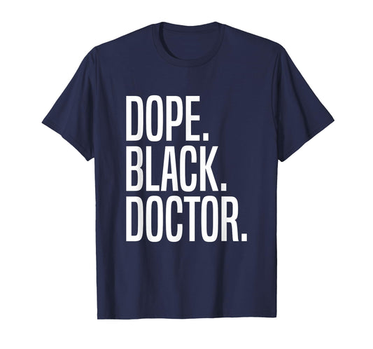 Dope Black Doctor T-Shirt