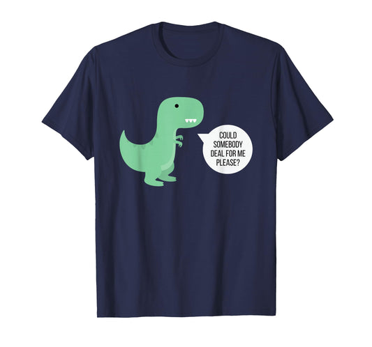Funny Poker T-Rex Can't Deal T-Shirt
