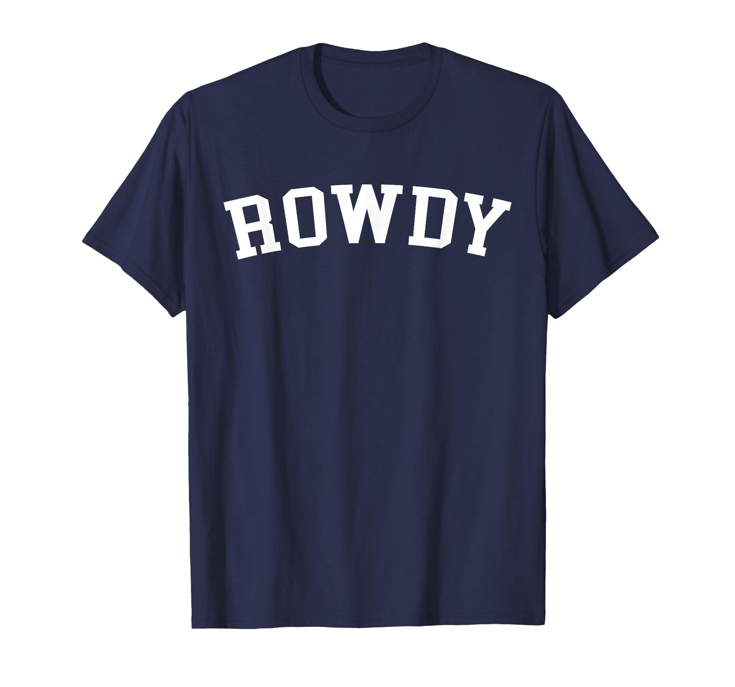 Rowdy T-Shirt