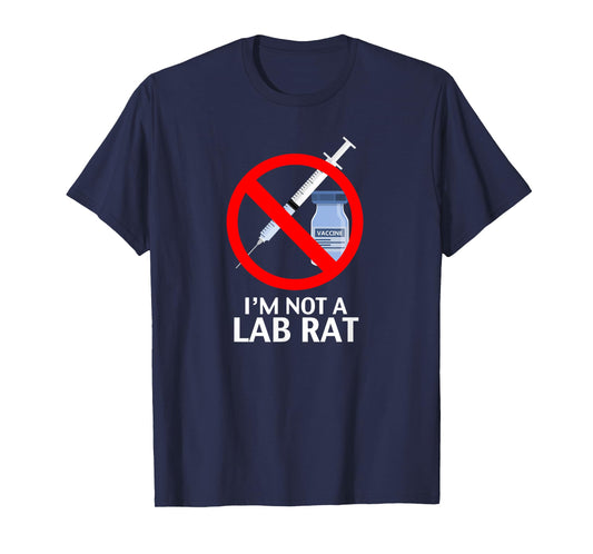 I'm not a lab rat T-Shirt