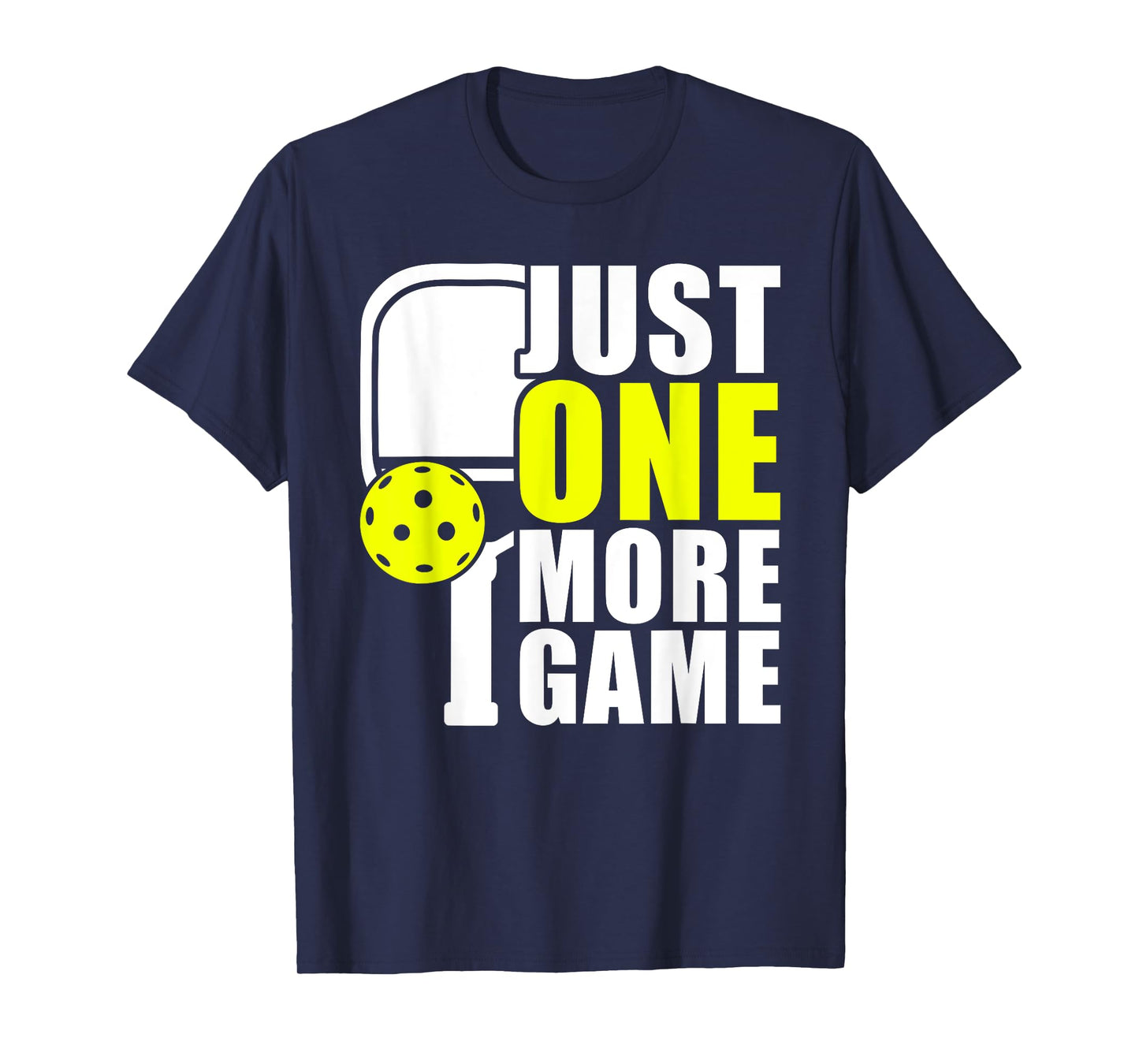 Just one more game Funny Pickleball Player T-Shirt
