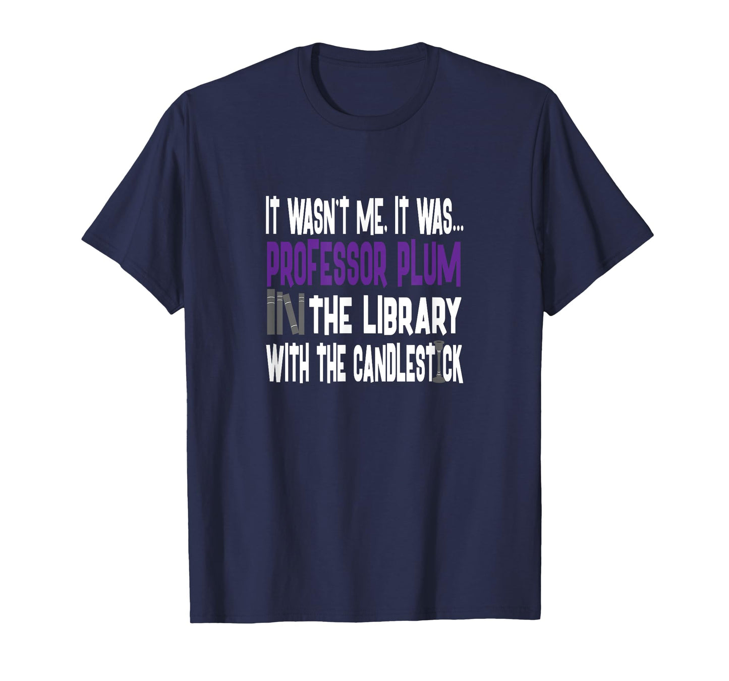 Professor Plum Library Candlestick - Clue Shirt T-Shirt