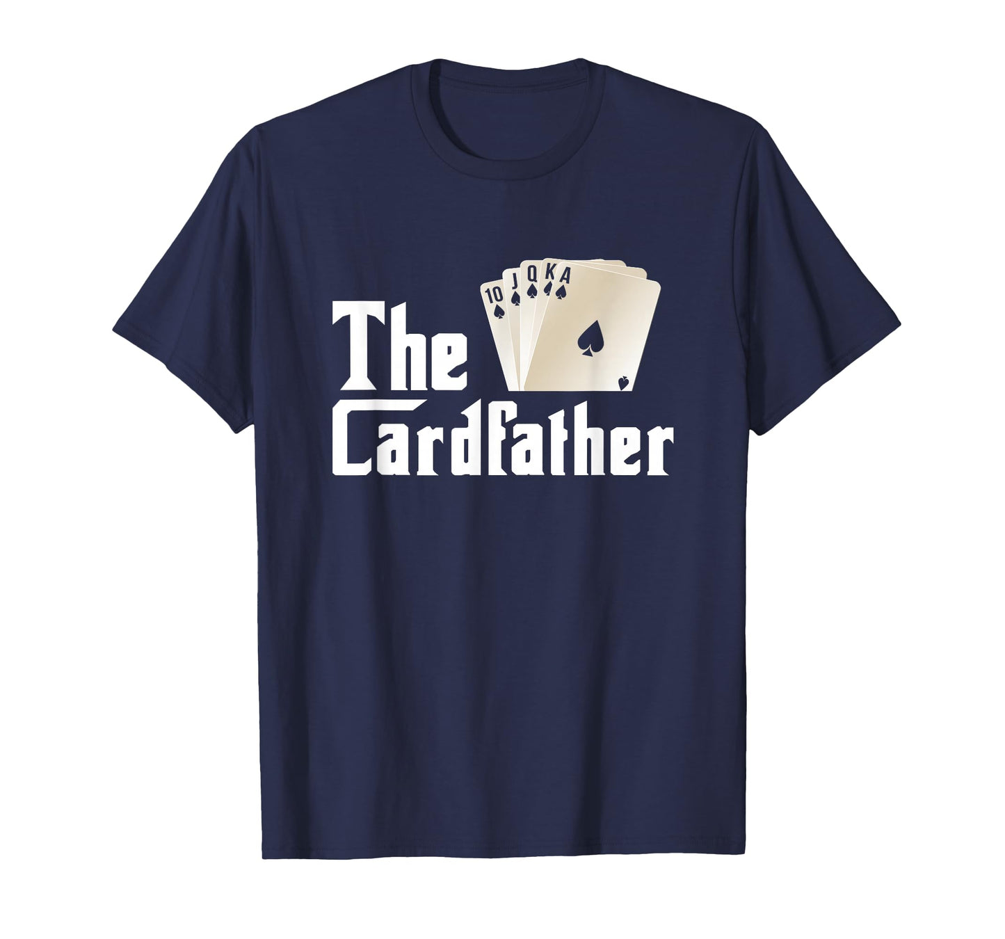 The Card-Father Poker Game Cards Playing Gambling Gambler T-Shirt