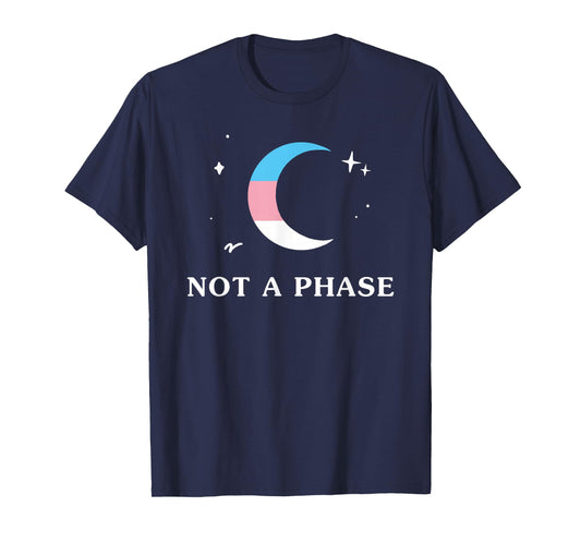 Not A Phase Transgender LGBTQ Trans Pride Flag Moon T-Shirt