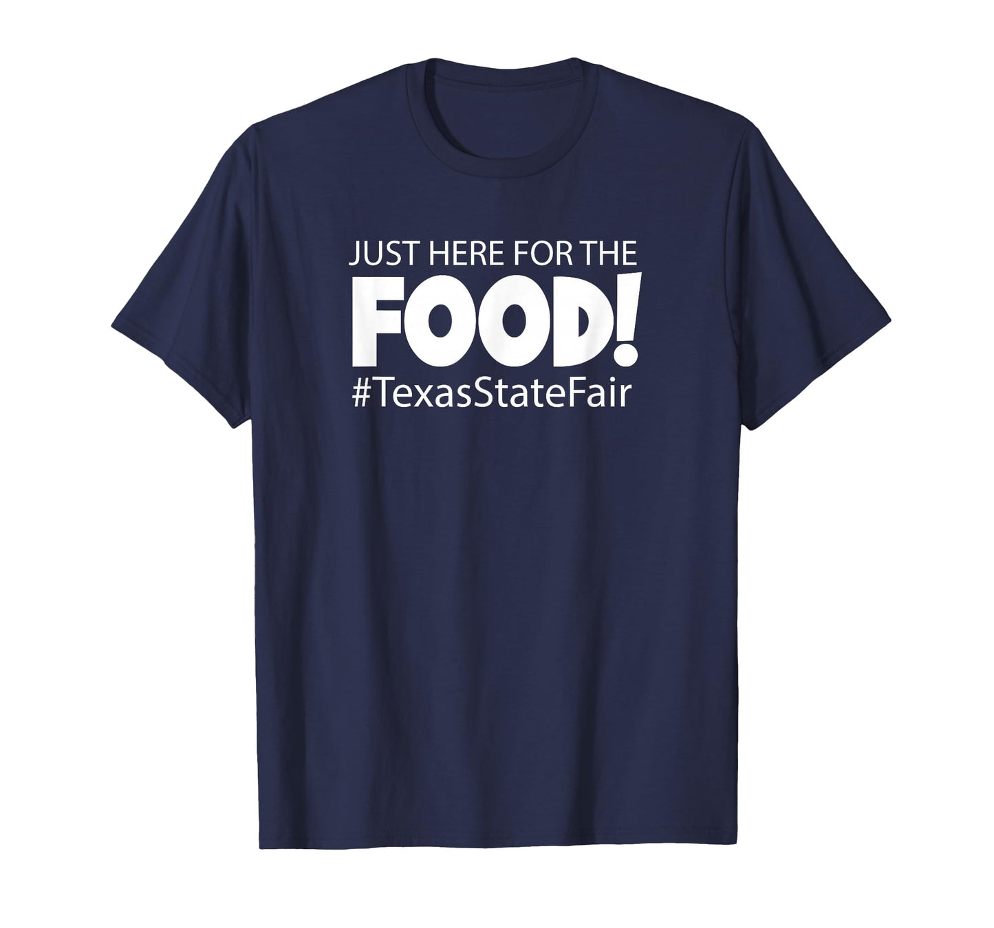 Texas State Fair | Only here for the foodie 2022 T-Shirt