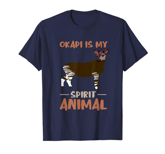 Okapi My Spirit Animal Okapis Okapi Lover Funny Okapi T-Shirt
