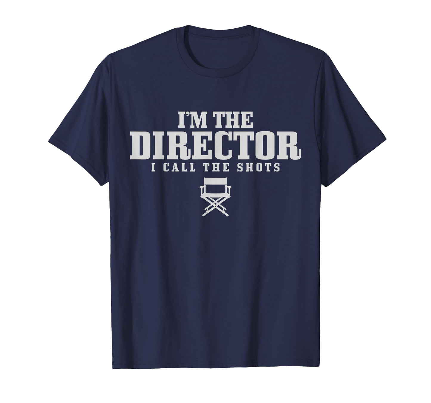 Movie Director I Call The Shots Film Maker Gift T-Shirt
