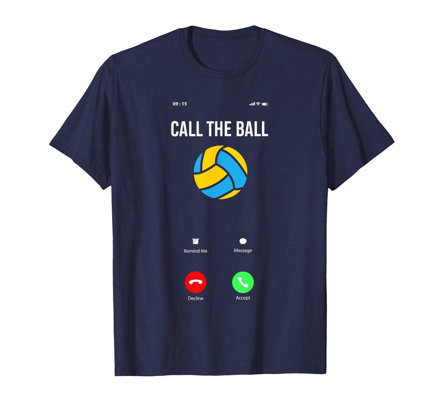 Call The Ball Funny Volleyball T-Shirt