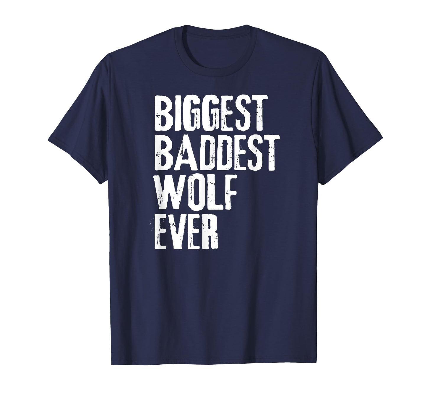 Big Bad Wolf Shirt BIggest Baddest Wolf Ever Tee Story Party T-Shirt