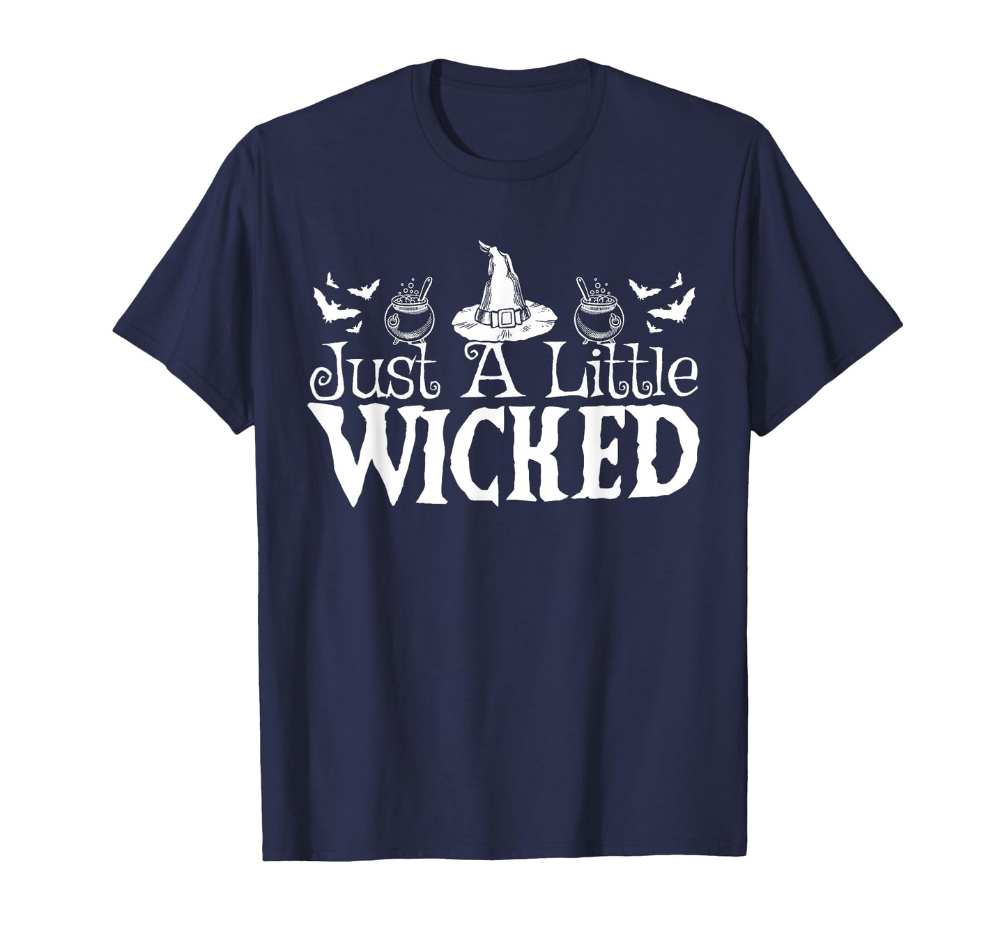 Just A Little Wicked Halloween Witch Trick Or Treat T-Shirt