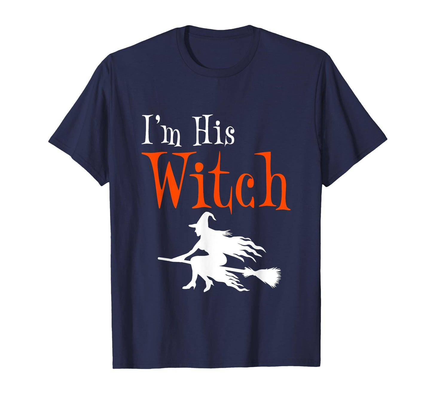 I'm His Witch Funny Matching Couple Halloween Costume T-Shirt