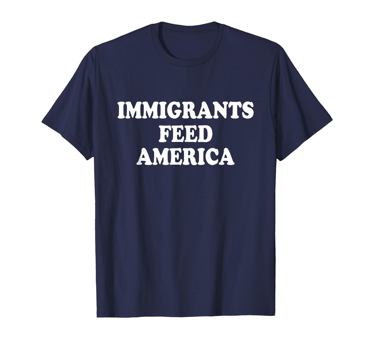 Immigrants Feed America USA Patriotic Women Kids Men T-Shirt