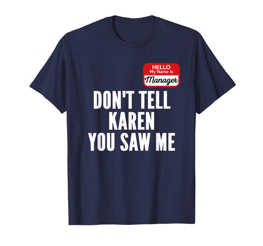 Funny Karen Halloween Costume Hello My Name Is Manager T-Shirt