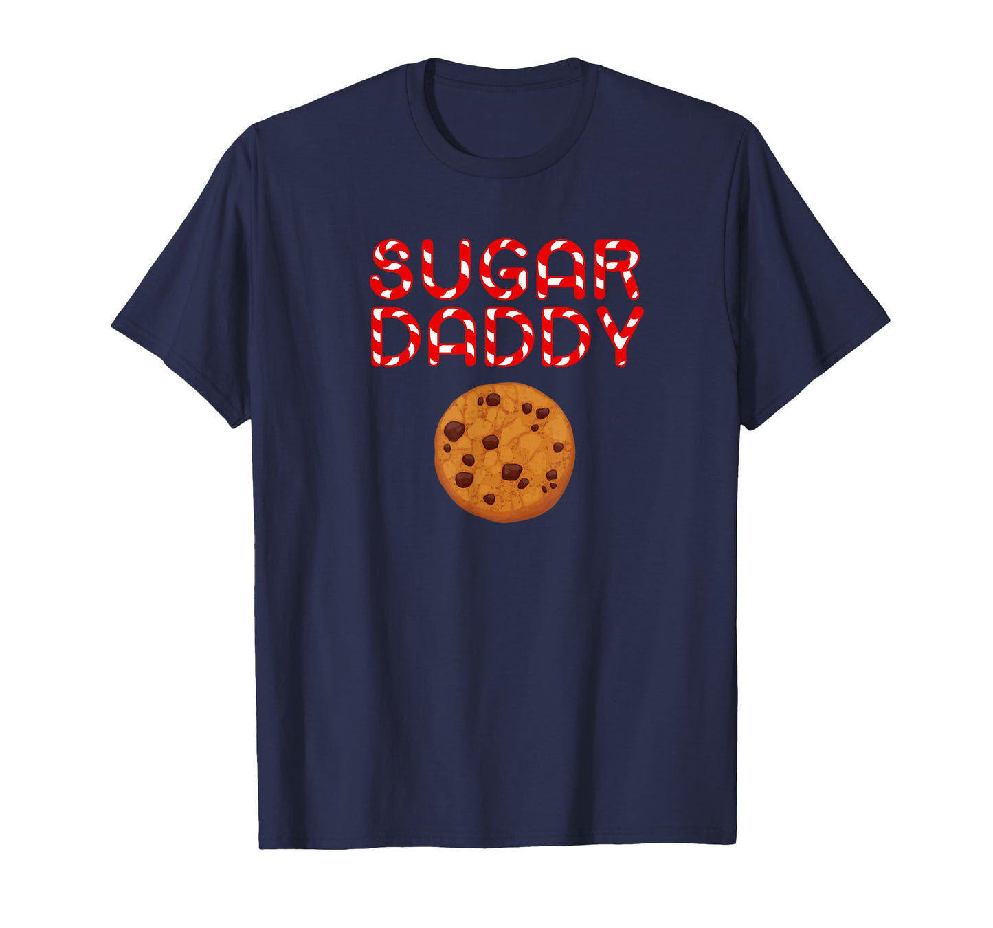 Mens Sugar Daddy Cookie Candy Cane fun Fathers Day Shirt Pop Gift