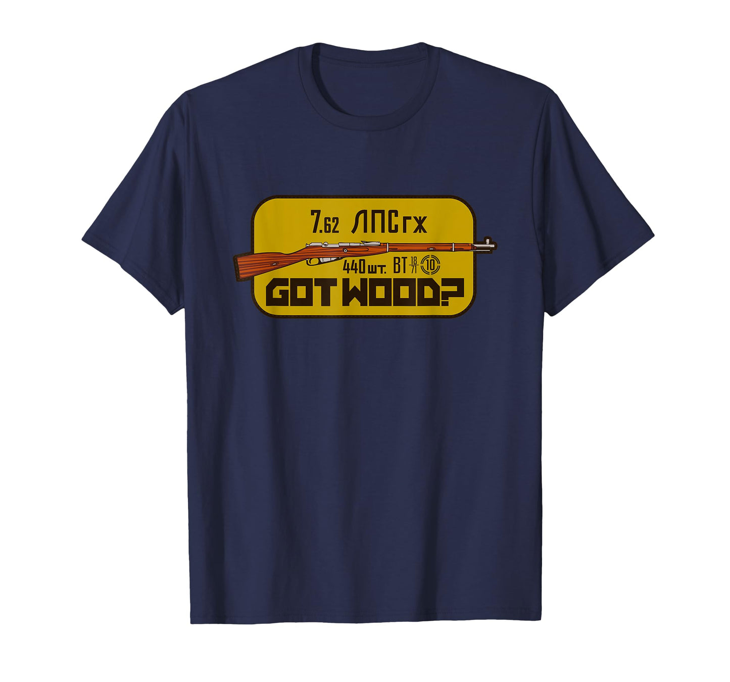 Patriot Patch Co - Got Wood Mosin Nagant T-Shirt T-Shirt
