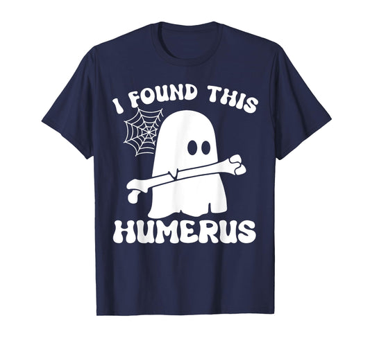 Halloween Ghost I Found Humerus Funny Costume Mens Women T-Shirt