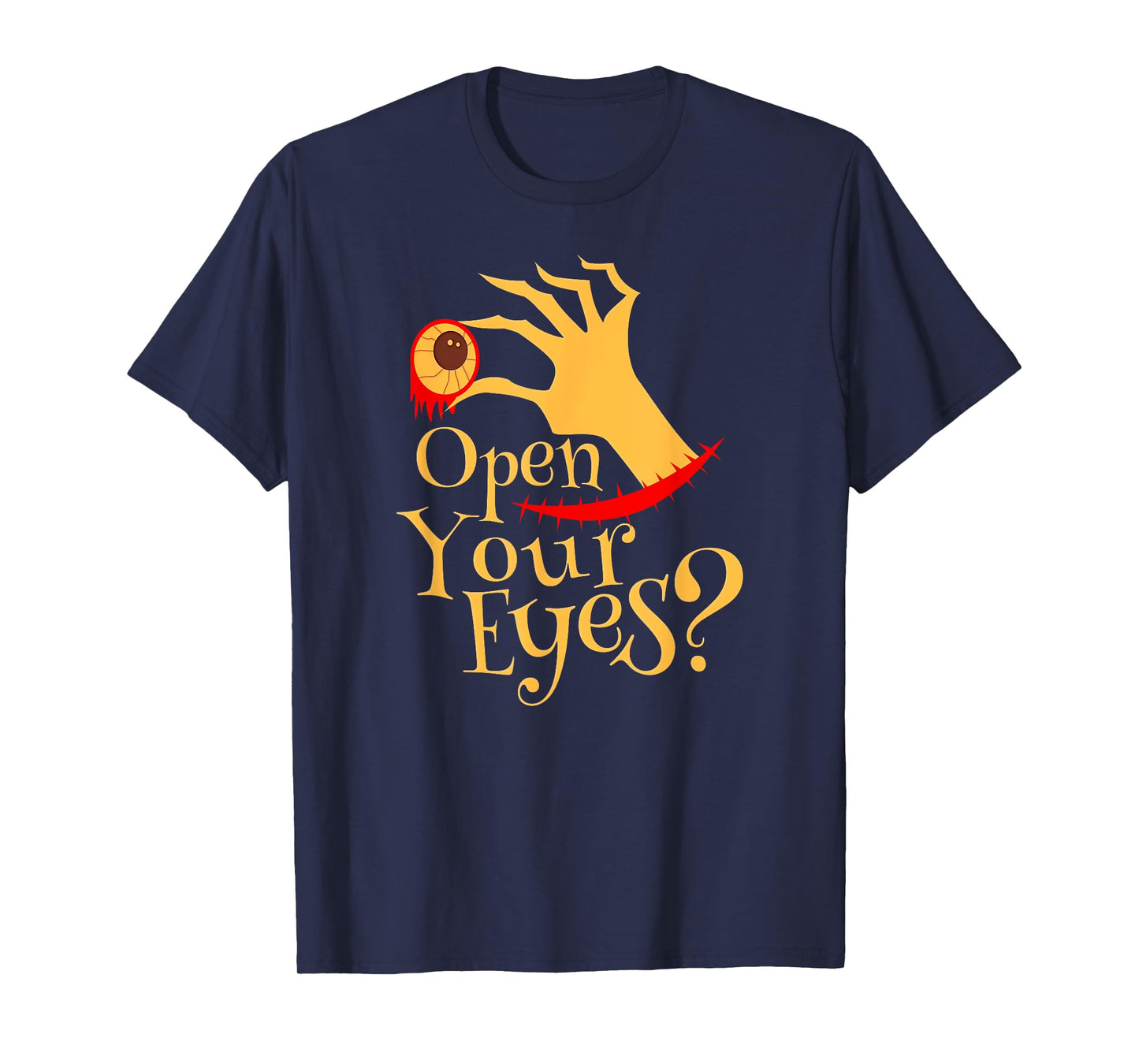 Halloween Open Your Eyes Scary Eyeball Costume T-Shirt