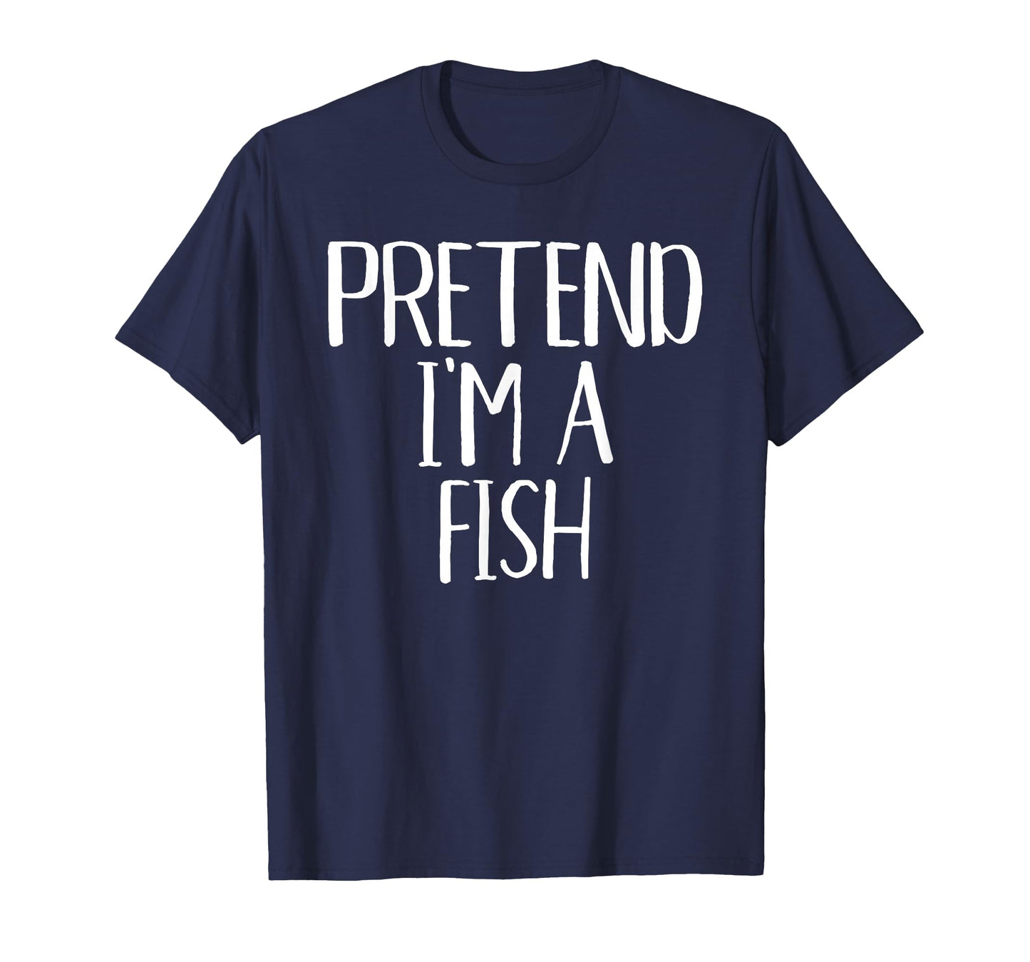 Pretend I'm A Fish Costume Family Funny Halloween Party T-Shirt
