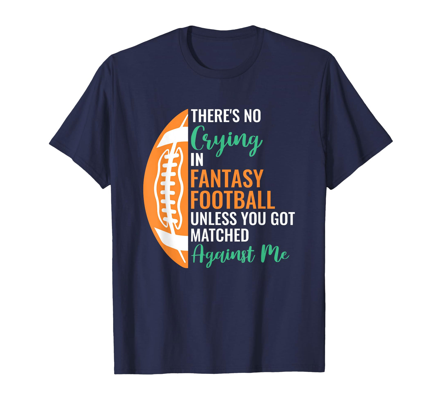Fantasy Football Player Apparel Unisex-Adults X-Small Black Cotton, Polyester Short Sleeve T-Shirt No Crying In Fantasy Football