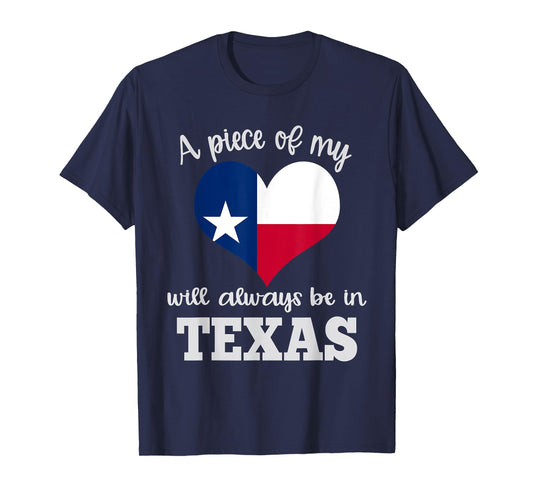 A Piece of my Heart will Always be in Texas Shirt Flag T-Shirt