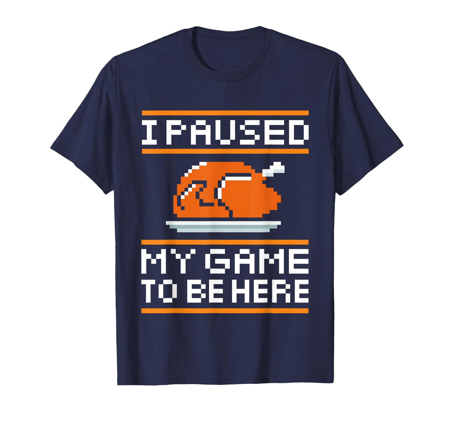 I paused my game to be here turkey for thanksgiving gamer T-Shirt