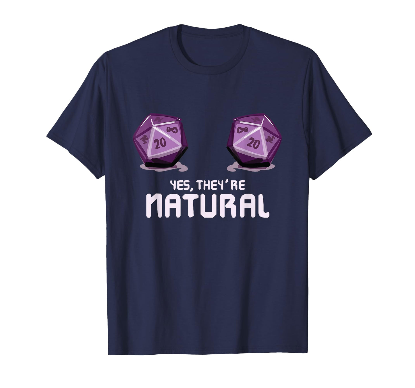 Yes They're Natural Dungeon Gamer Dice Board Dragon Player T-Shirt