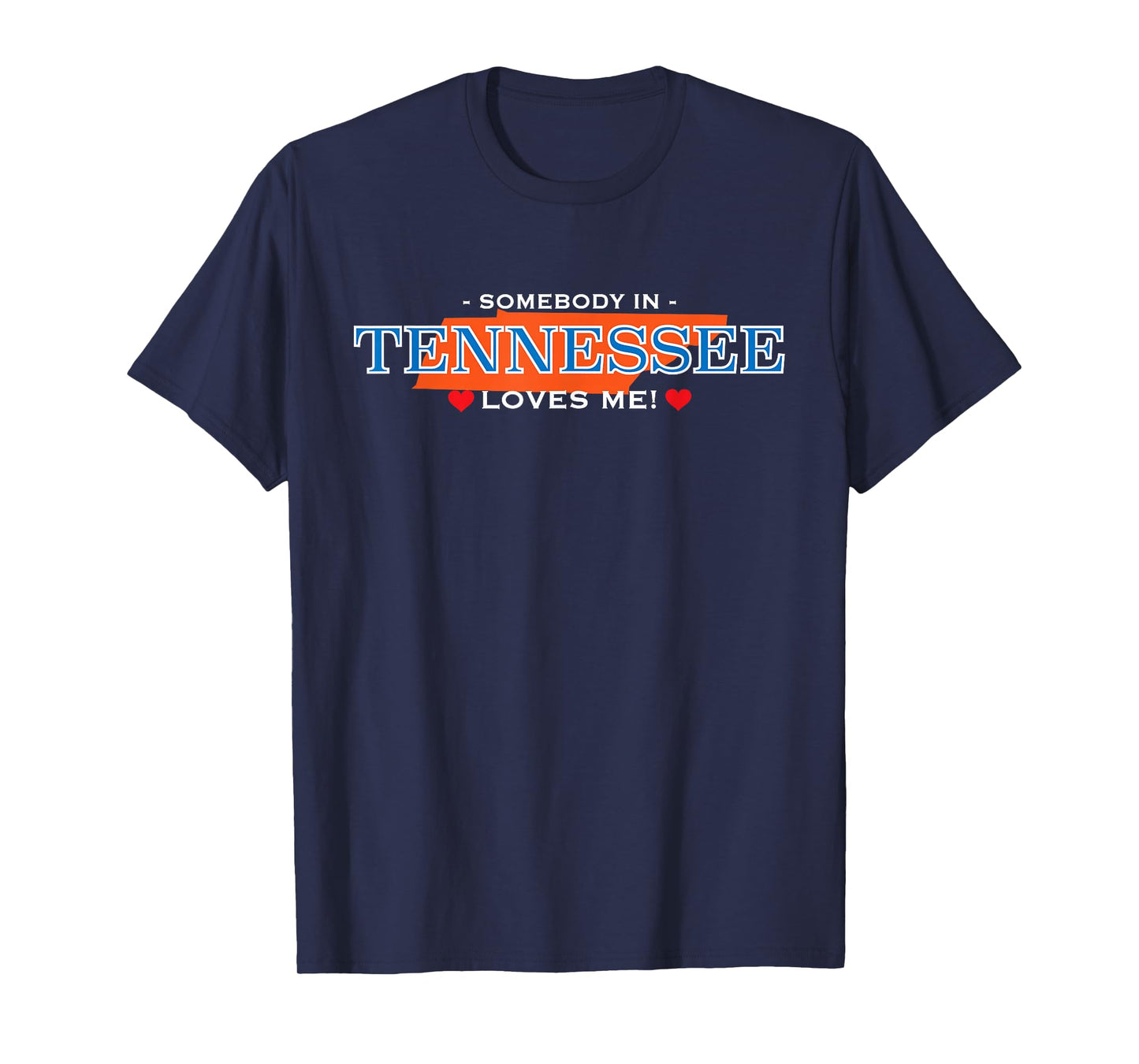 Someone in Tennessee Loves Me - TShirt | Adorable Gift :) T-Shirt