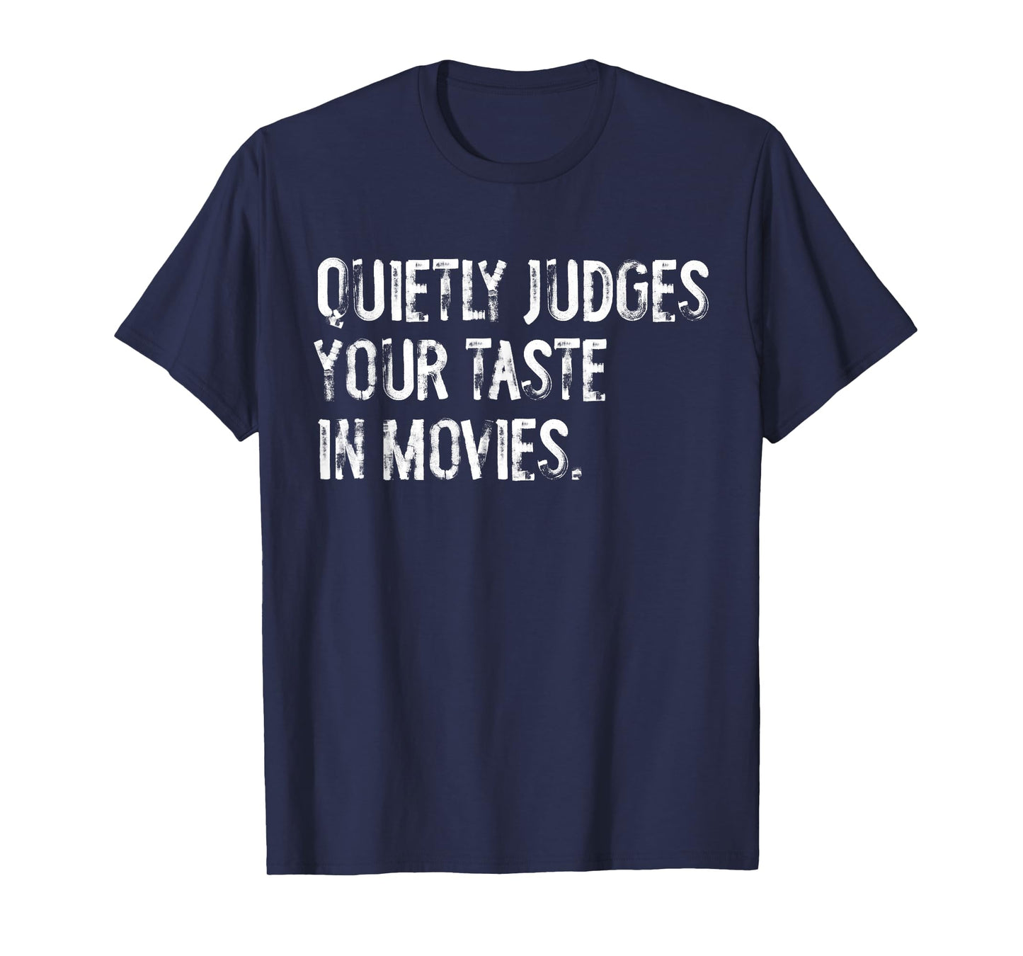 Quietly Judges Your Taste In Movies Cinema T-Shirt