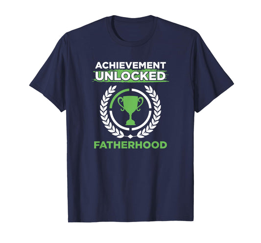 Achievement Unlocked Fatherhood Future Gamer Daddy Gift T-Shirt