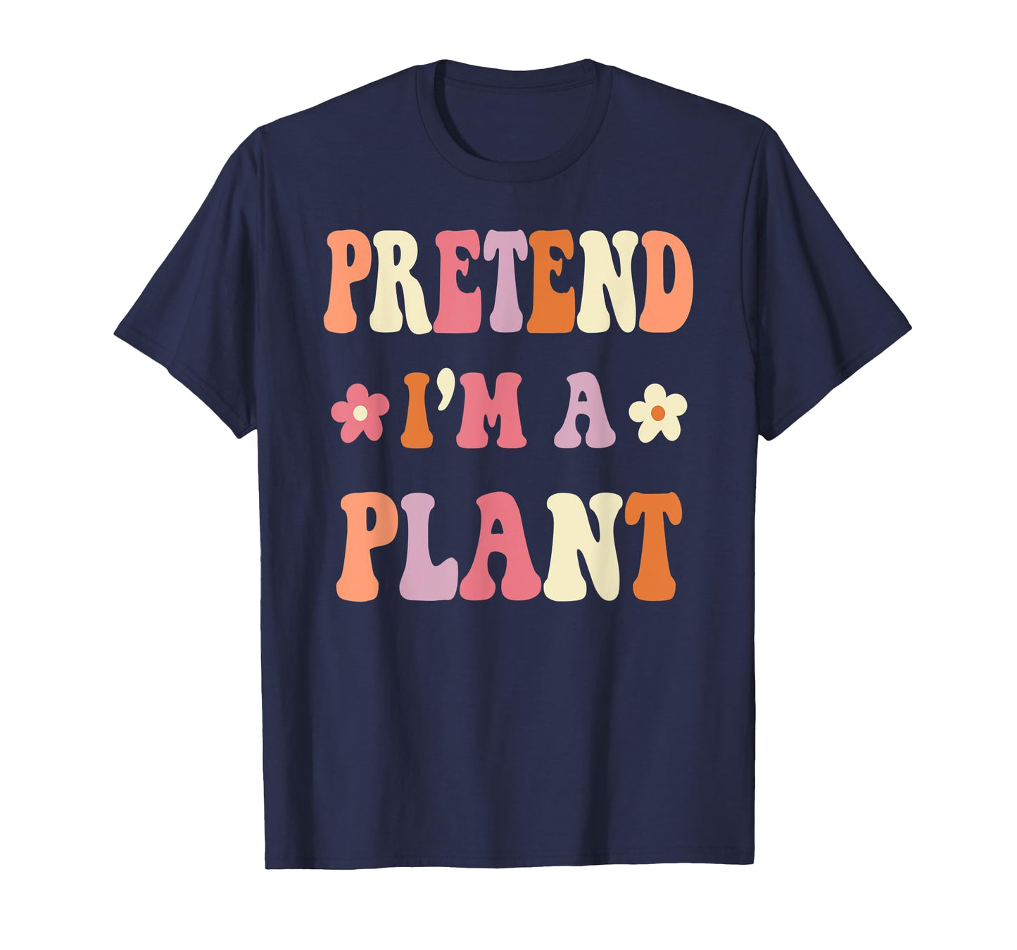 Retro Groovy Halloween Costume Shirts, Pretend I'm A PLANT T-Shirt