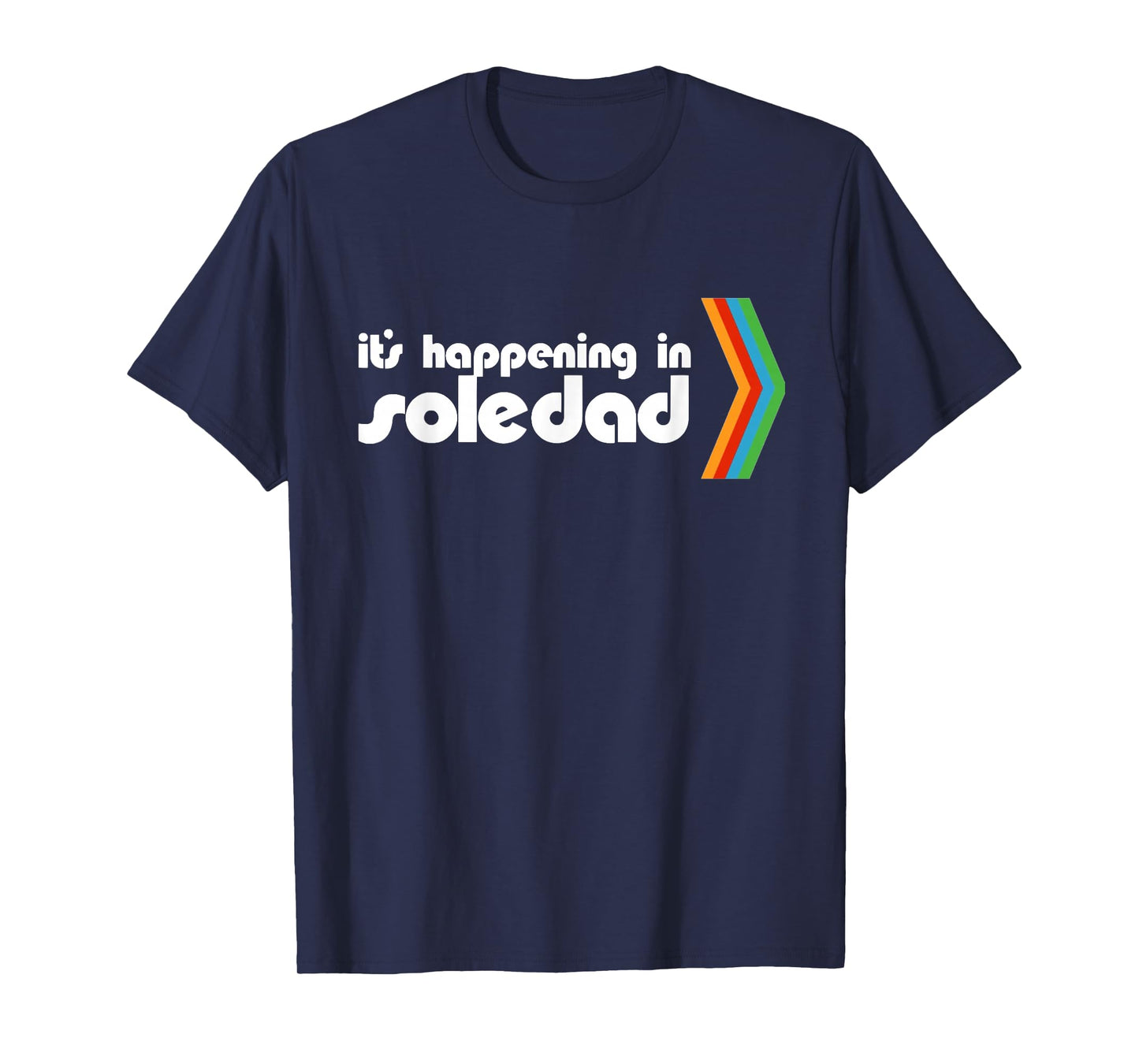 It's Happening In Soledad T-Shirt, Small, Black