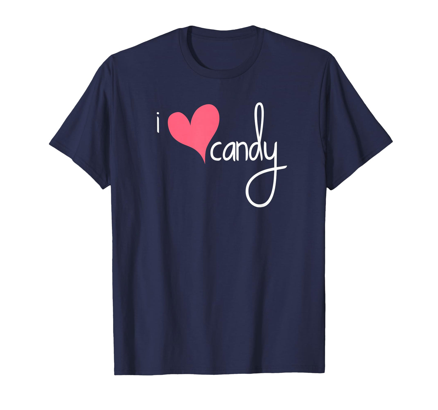Candy Shirt, I Love Candy Heart Tee Pink T-Shirt T-Shirt