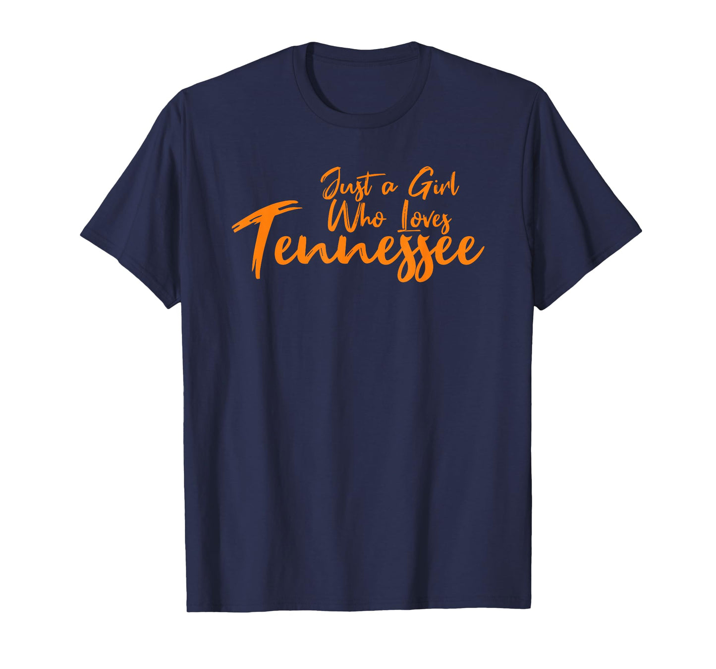 Just A Girl Who Loves Tennessee, Women's Cute TN Orange T-Shirt
