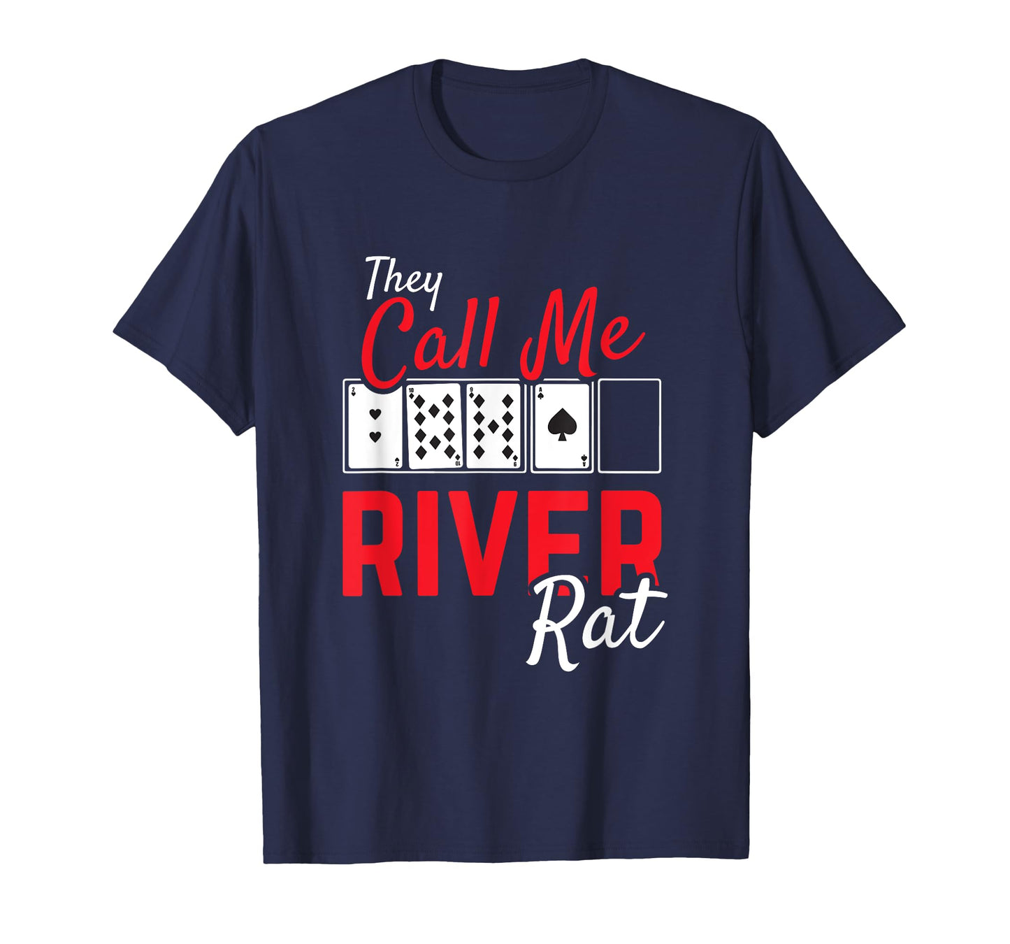 River Rat Poker Funny Texas Holdem Gift T-Shirt