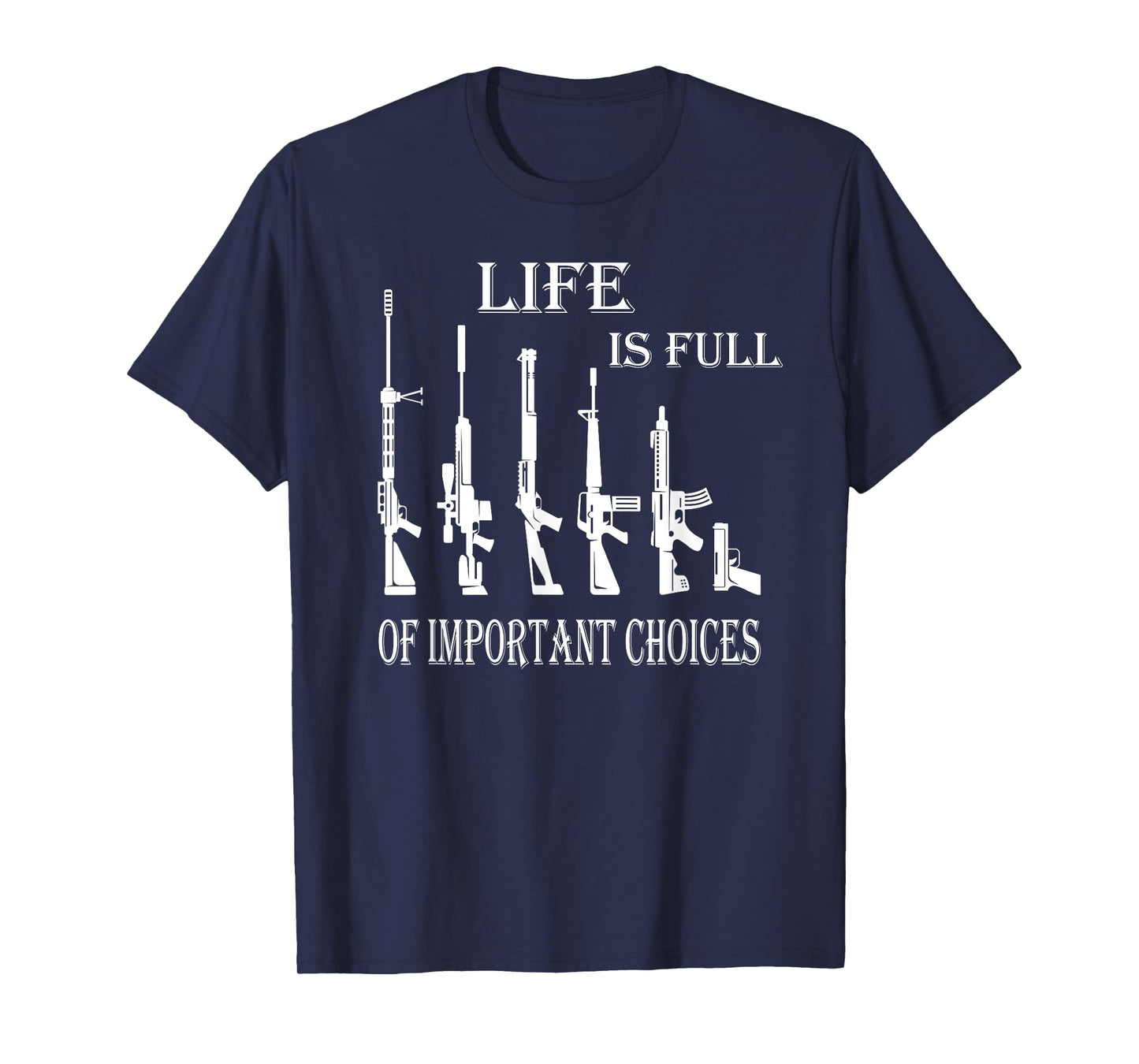 Life is full of Choices AR15 2ND Amendment US Flag Pro Gun T-Shirt
