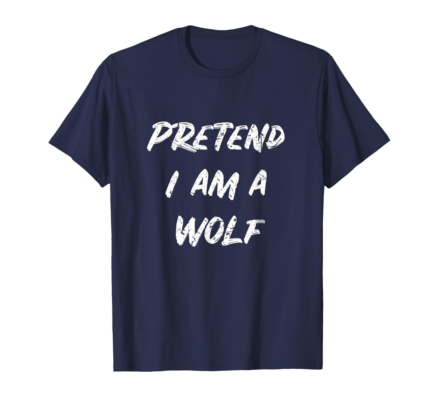Fast Lazy Easy Costume For Halloween - Pretend I Am A Wolf T-Shirt