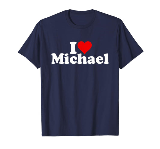 I LOVE HEART MICHAEL MIKE T-Shirt