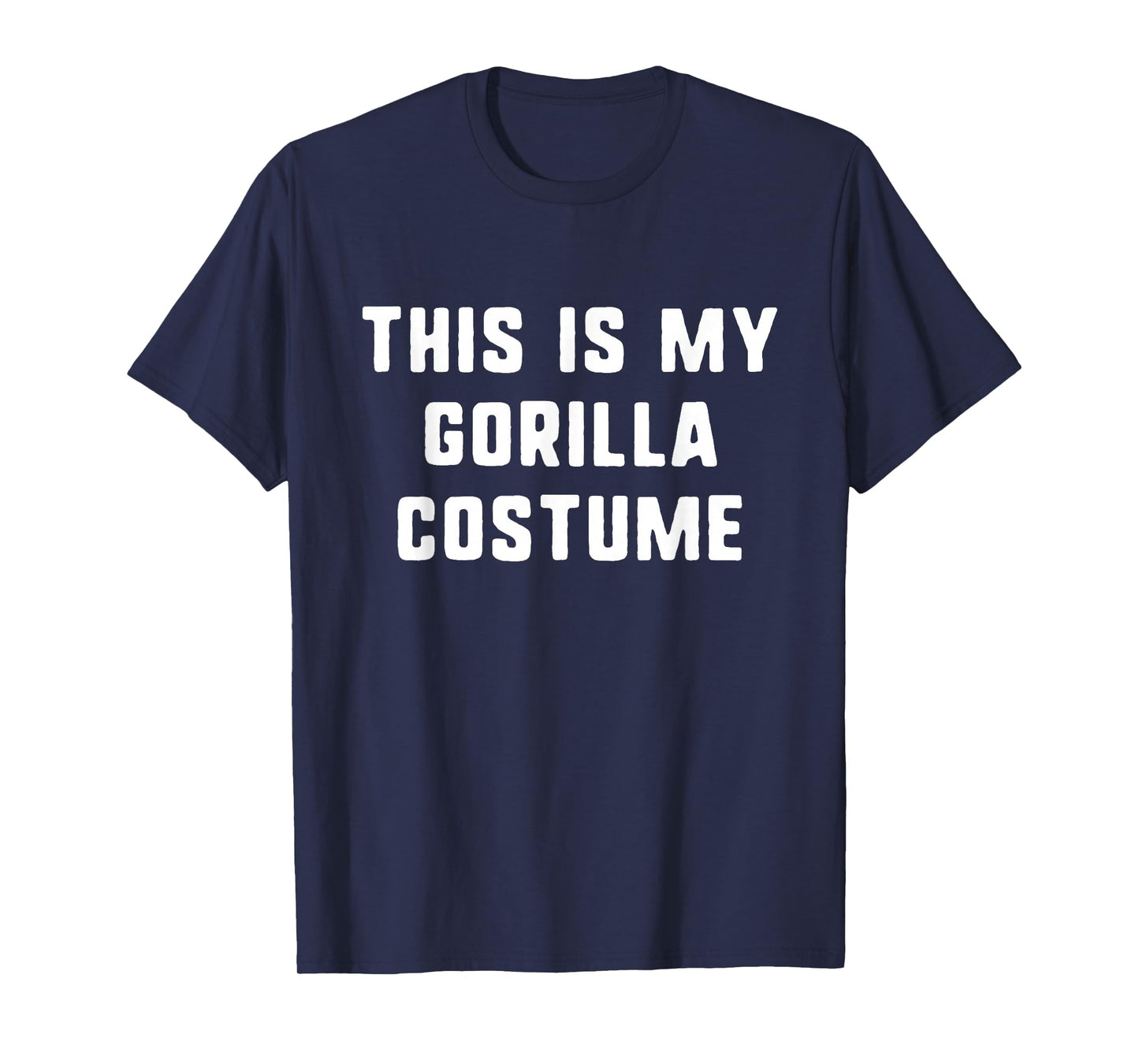 This is My Gorilla Costume Halloween Funny Easy Kids Adult T-Shirt